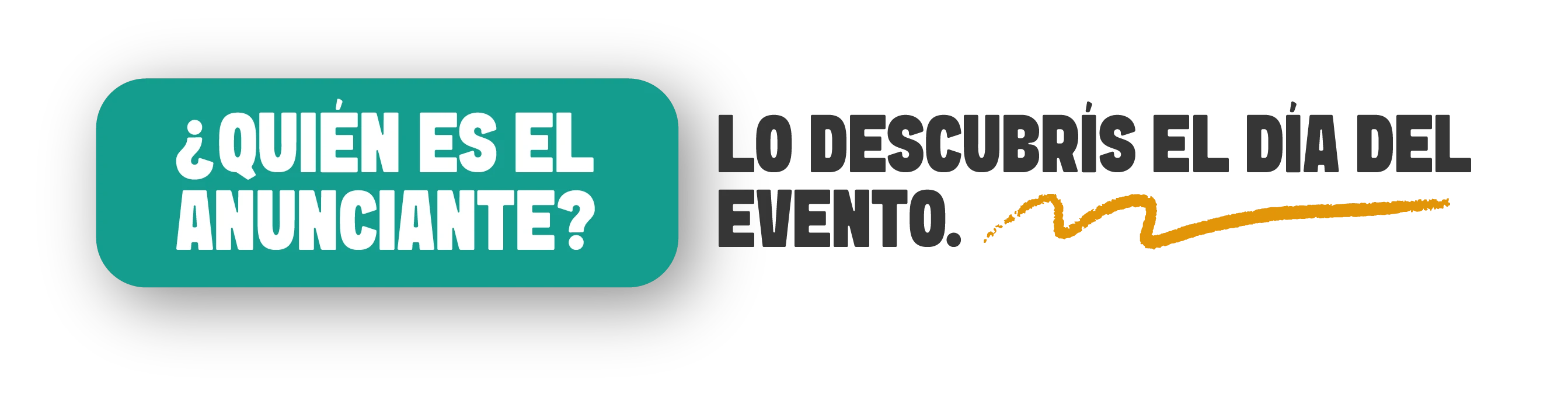 El anunciante lo descubrís el día del evento